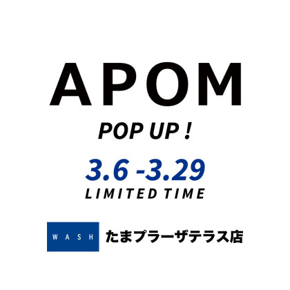 【APOM】POP UP開催中です！！！！