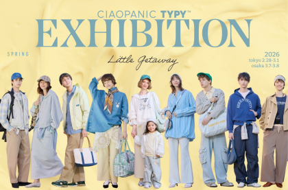 CIAOPANIC TYPY 26SS展示会開催が決定!!