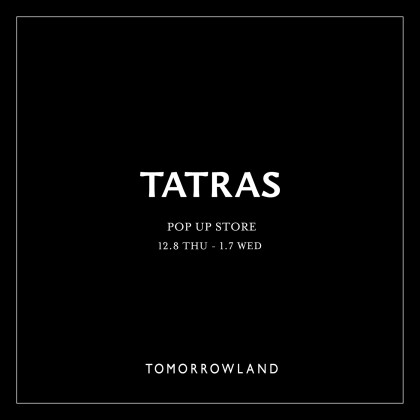 【POP UP】 TATRAS POP UP STORE