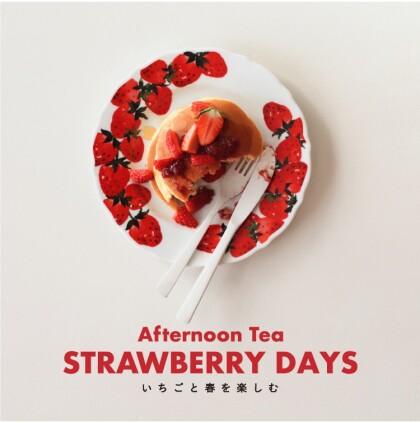 STRAWBERRY DAYS～いちごと春を楽しむ！いちごモチーフのアイテムが勢揃い！