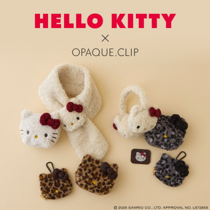 【HELLO KITTY×OPAQUE.CLIP】コラボレーションアイテム10/1発売！