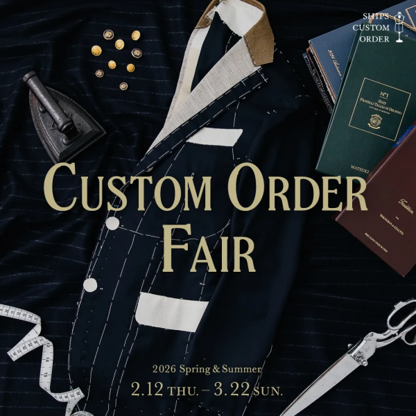 2026SS MENS CUSTUM ORDER FAIRのご案内