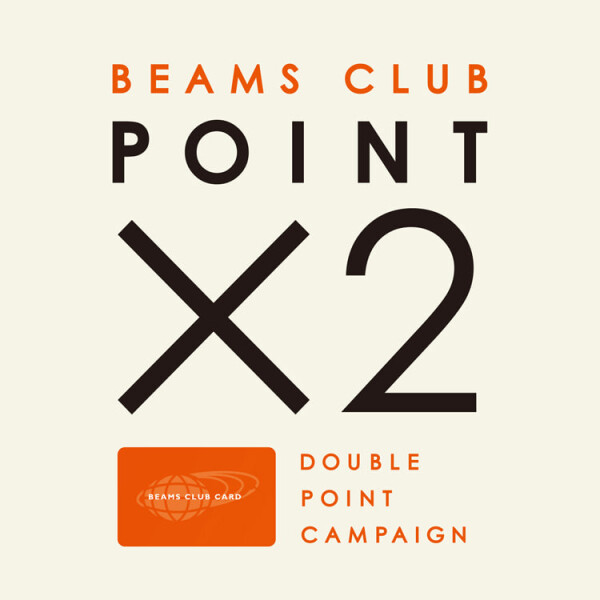 本日より開催！BEAMS CLUB 会員特典「ダブルポイントキャンペーン」