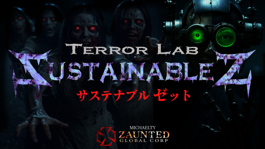 ～TERROR LAB～「SUSTAINABLE Z」